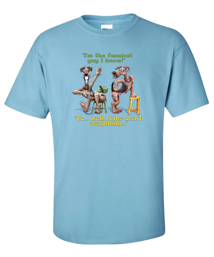 Airedale Terrier - Funniest Guy - Mike's Faves - T-Shirt